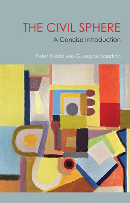 The Civil Sphere: A Concise Introduction by Peter Kivisto