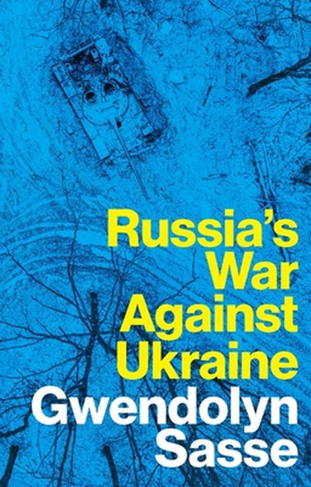 Russia'S War Against Ukraine by Sasse, Gwendolyn