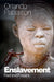 Enslavement: Past and Present by Orlando Patterson