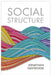 Social Structure: Relationships, Representations, and Rules by Jonathan Eastwood