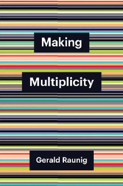 Making Multiplicity by Gerald Raunig