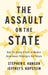 The Assault On The State: How The Global Attack On Modern Government Endangers Our Future by HANSON