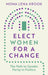 Elect Women for a Change: The Path to Gender Parity in Politics by Mona Lena Krook