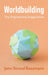 Worldbuilding: The Engineering Imagination by Jenn Stroud Rossmann