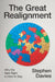 The Great Realignment: Why the New Right Is Here to Stay by Stephen Davies
