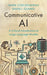 Communicative AI: A Critical Introduction to Large Language Models by Mark Coeckelbergh