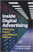 Inside Digital Advertising: Platforms, Power, and Material Politics by Donald MacKenzie