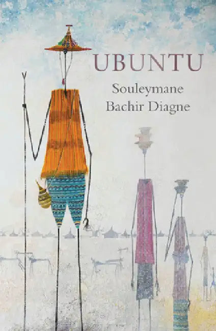Ubuntu: Conversations with Francoise Blum by Souleymane Bachir Diagne