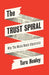 The Trust Spiral: Why the Media Needs Objectivity by Tara Henley