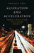 Alienation and Acceleration: Towards a Critical Theory of Late-Modern Temporality by Hartmut Rosa