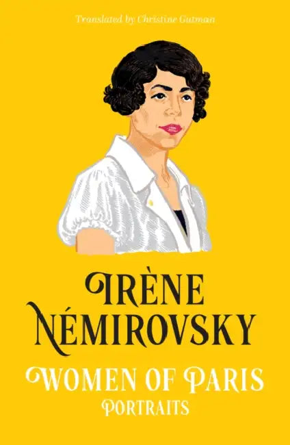 Women of Paris: Portraits by Irène Némirovsky