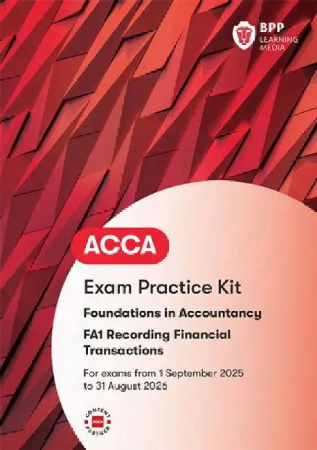 FIA Recording Financial Transactions FA1: Exam Practice Kit by BPP Learning Media
