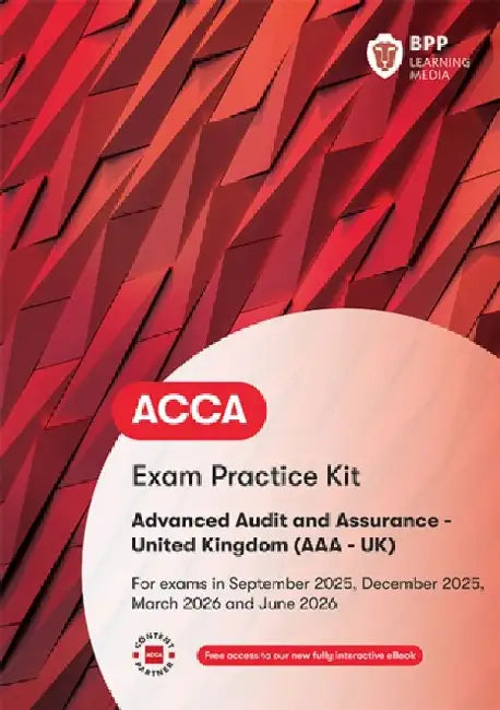 ACCA Advanced Audit and Assurance (UK): Exam Practice Kit by BPP Learning Media
