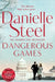 Dangerous Games by Danielle Steel