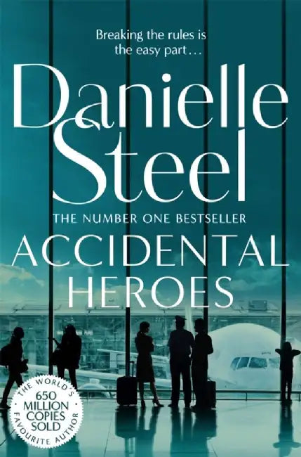 Accidental Heroes by Danielle Steel