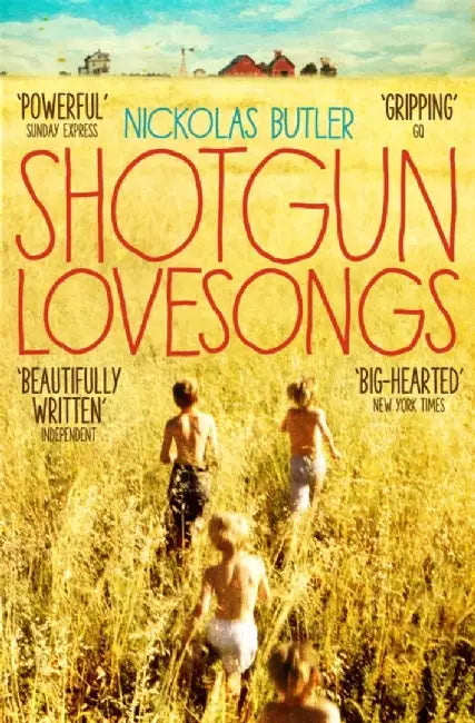 Shotgun Lovesongs by Nickolas Butler