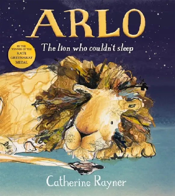 Arlo The Lion Who Couldn't Sleep by Catherine Rayner