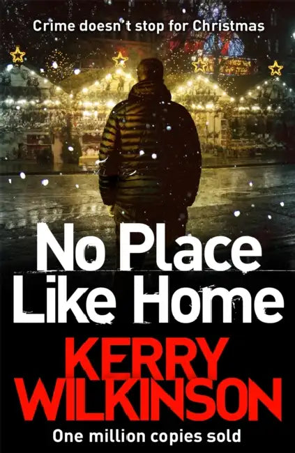 No Place Like Home by Kerry Wilkinson