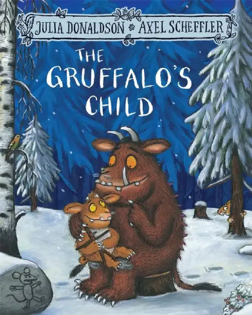 The Gruffalo's Child by Julia Donaldson