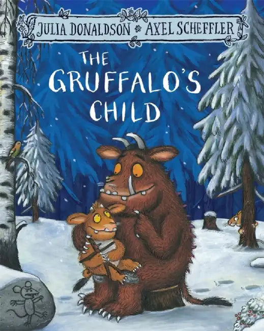 The Gruffalo's Child by Julia Donaldson