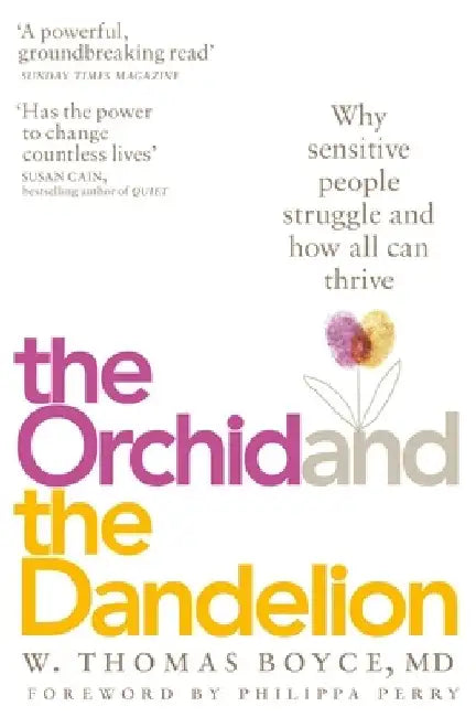 The Orchid and the Dandelion by W. Thomas Boyce