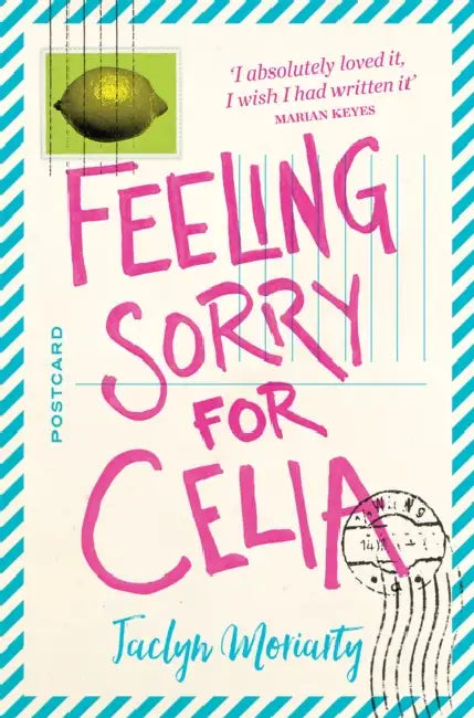 Feeling Sorry for Celia by Jaclyn Moriarty