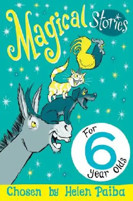 Magical Stories for 6 Year Olds by Helen Paiba