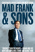 Mad Frank and Sons by David Fraser