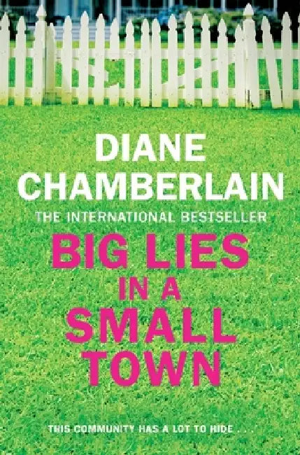 Big Lies in a Small Town by Diane Chamberlain