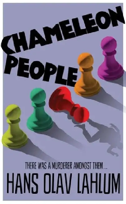 Chameleon People by Hans Olav Lahlum