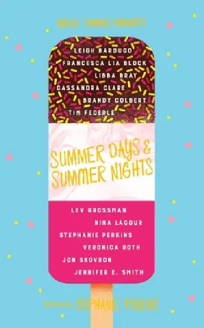 Summer Days And Summer Nights by Stephanie Perkins