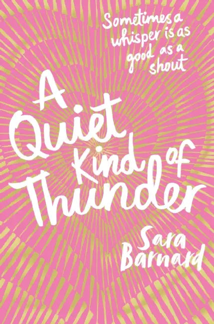 A Quiet Kind Of Thunder by Sara Barnard
