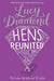 Hens Reunited by Lucy Diamond