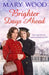 Brighter Days Ahead by Mary Wood