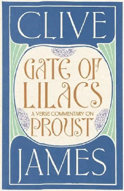 Gate of Lilacs by Clive James