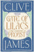 Gate of Lilacs by Clive James