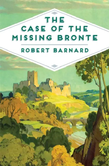 The Case of the Missing Bronte by Guy de la Bedoyere