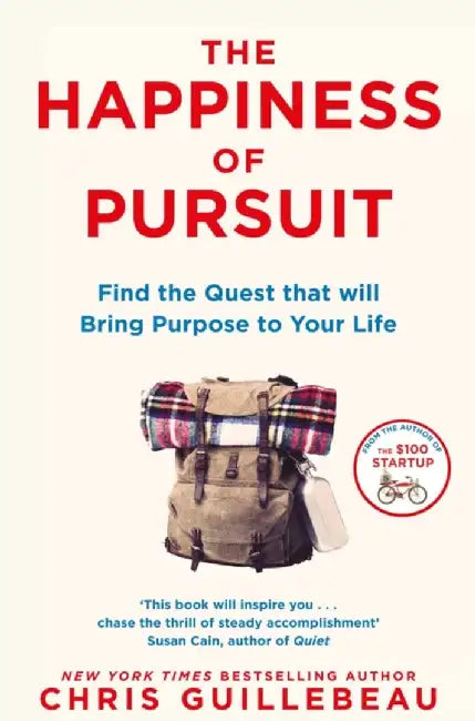The Happiness of Pursuit by Chris Guillebeau