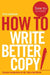 How to Write Better Copy by Steve Harrison