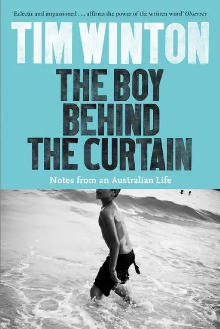 The Boy Behind the Curtain by Tim Winton