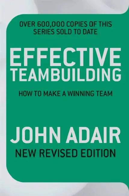 Effective Teambuilding REVISED ED by Anna Shepherd