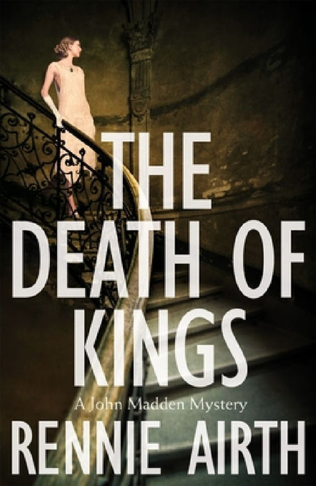 The Death of Kings by Rennie Airth