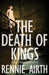 The Death of Kings by Rennie Airth