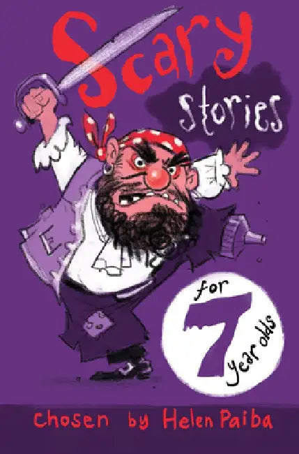 Scary Stories for 7 Year Olds by Helen Paiba