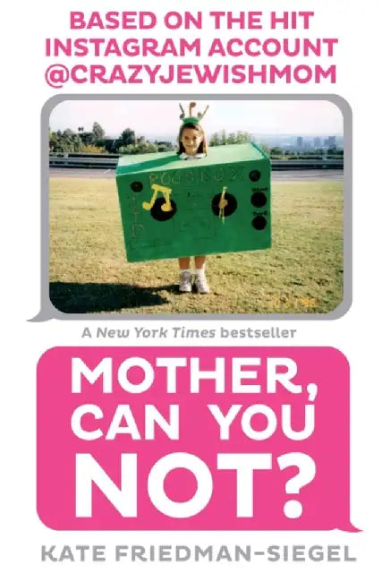 Mother, Can You Not? by Kate Friedman