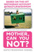 Mother, Can You Not? by Kate Friedman
