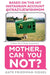 Mother, Can You Not? by Kate Friedman