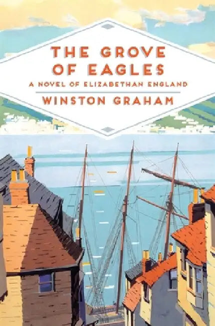 The Grove of Eagles by Winston Graham