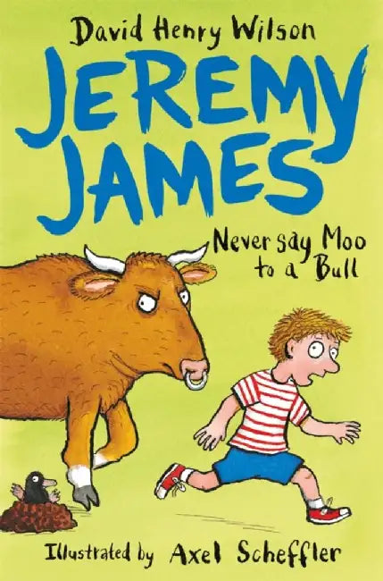 Never Say Moo to a Bull by David Henry Wilson