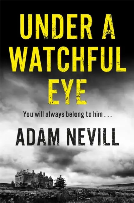 Under a Watchful Eye by Adam Nevill